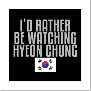 I'd rather be watching Hyeon Chung Posters and Art